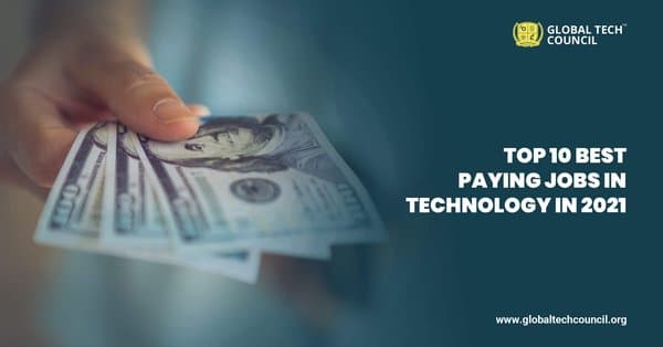 Top 10 Best Paying Jobs in Technology in 2021