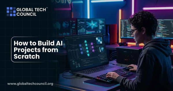 How to Build AI Projects from Scratch