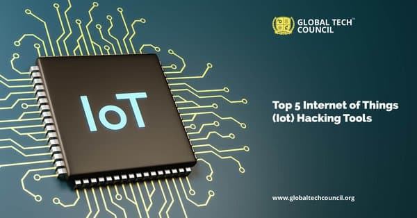 Top 5 Internet of Things (Iot) Hacking Tools