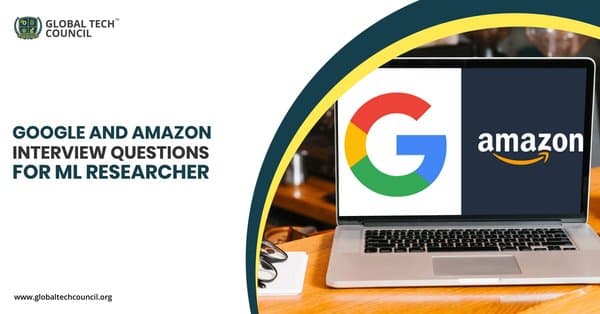 Google-and-Amazon -interview-questions-for-ML-researcher
