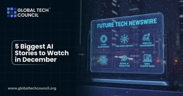 5 Biggest AI Stories to Watch in December