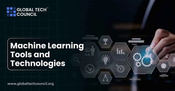 Machine Learning Tools and Technologies