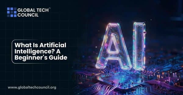 What Is Artificial Intelligence? A Complete Beginner's Guide
