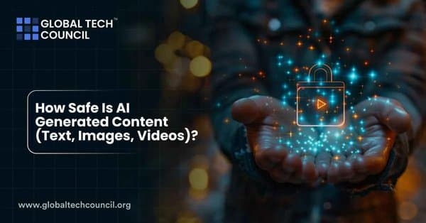 How Safe Is AI-Generated Content (Text, Images, Videos)?