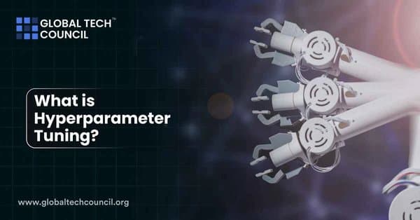 What is Hyperparameter Tuning?