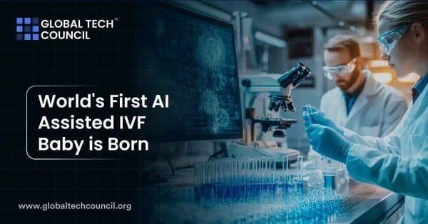 World's First AI-Assisted IVF Baby is Born