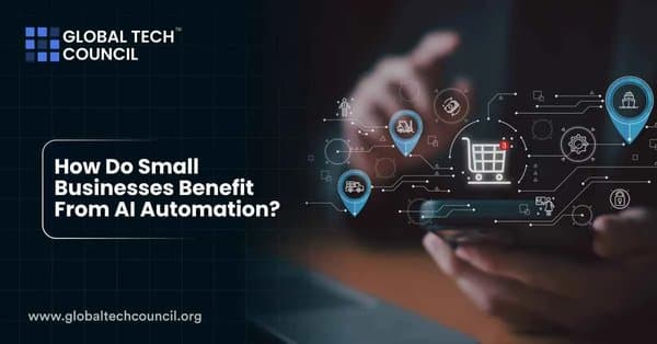 How Do Small Businesses Benefit From AI Automation?