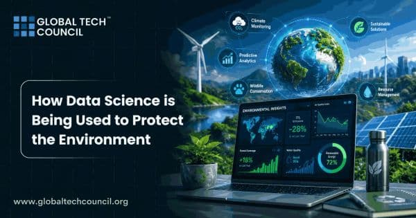 How Data Science is Being Used to Protect the Environment