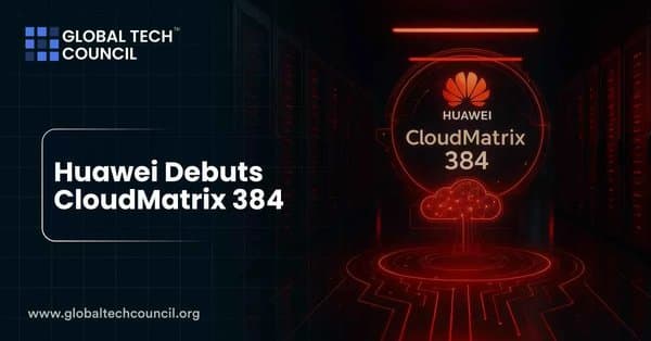 Huawei Debuts CloudMatrix 384