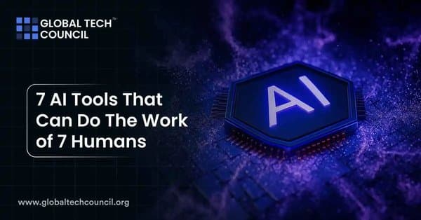 7 AI Tools That Can Do The Work of 7 Humans