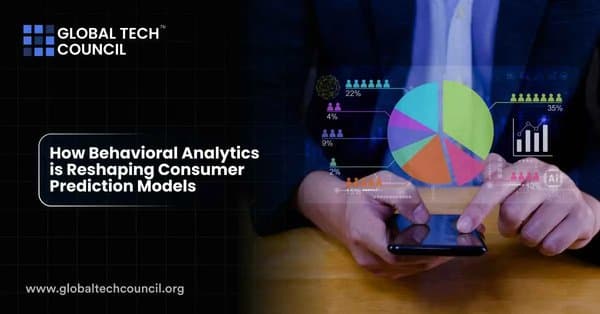 How Behavioral Analytics is Reshaping Consumer Prediction Models