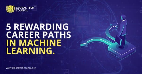 5-rewarding-career-paths-in-machine-learning.