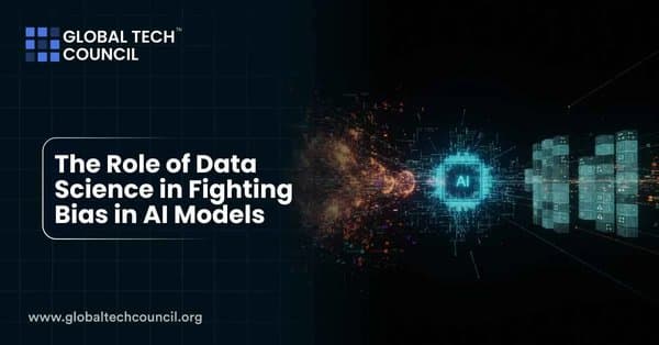 The Role of Data Science in Fighting Bias in AI Models
