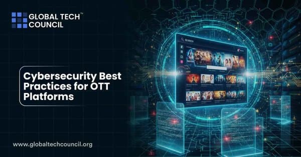Cybersecurity Best Practices for OTT Platforms