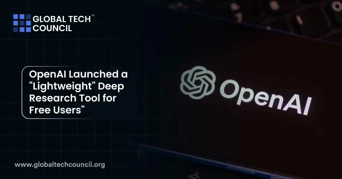 OpenAI Launched a "Lightweight" Deep Research Tool for Free Users"