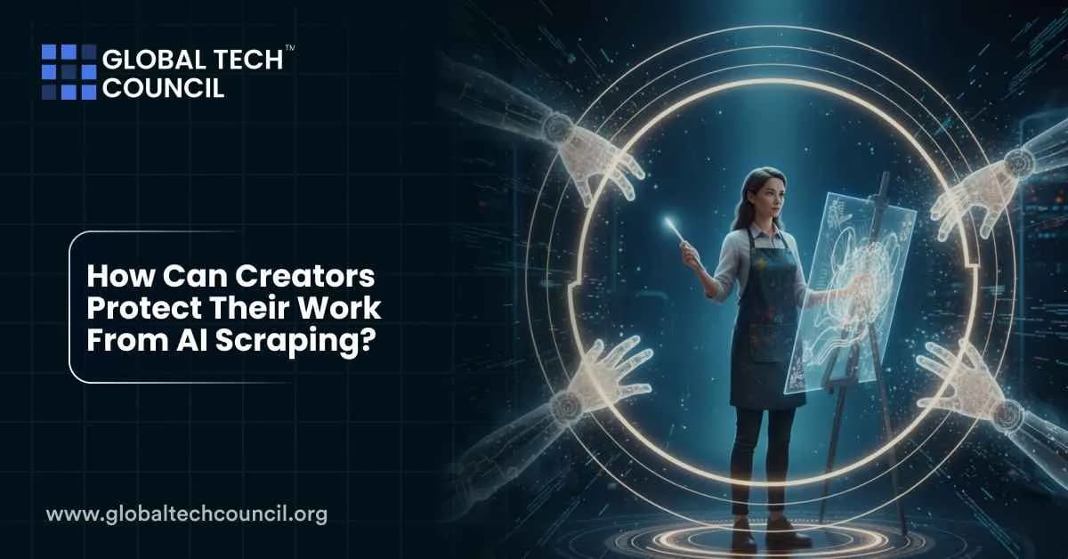 How Can Creators Protect Their Work From AI Scraping?