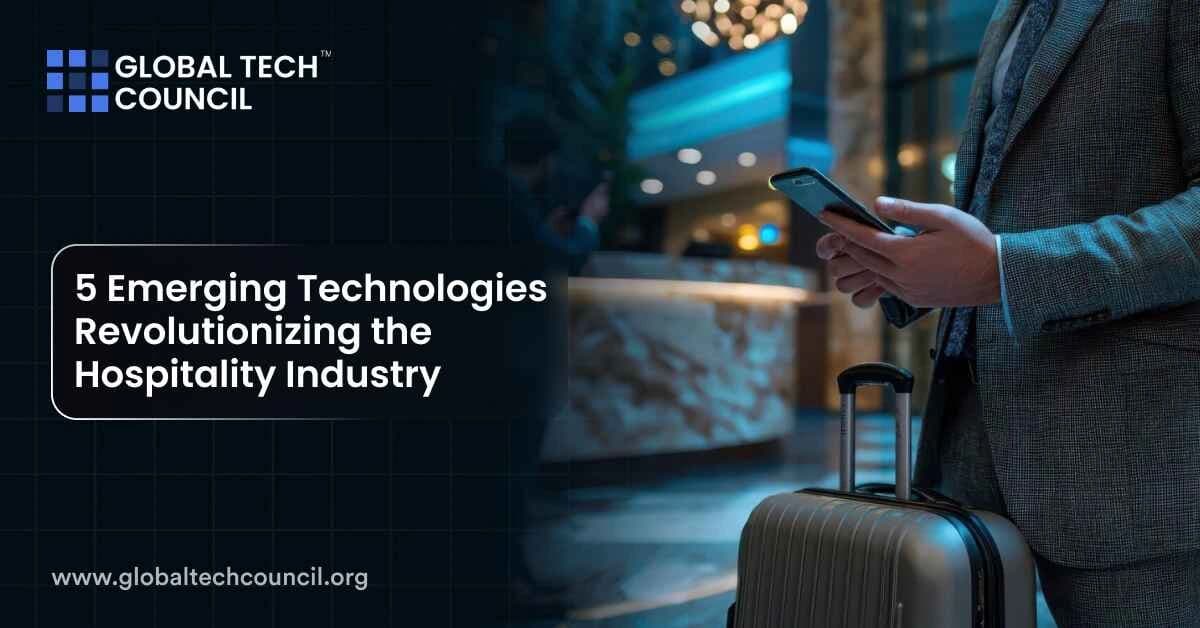 5 Emerging Technologies Revolutionizing the Hospitality Industry
