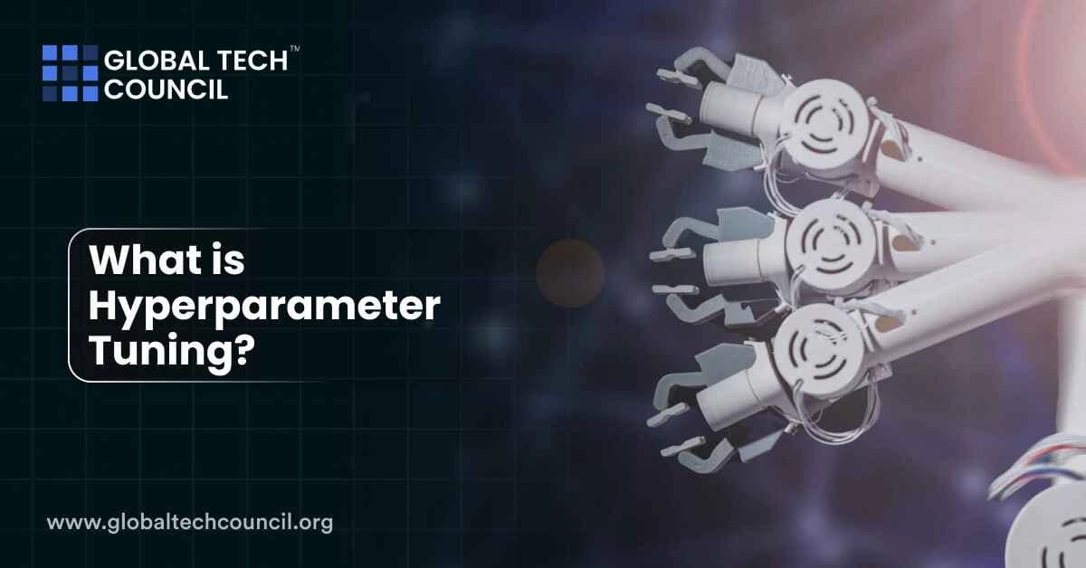 What is Hyperparameter Tuning?