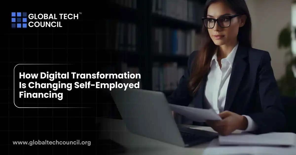 How Digital Transformation Is Changing Self-Employed Financing in 2025