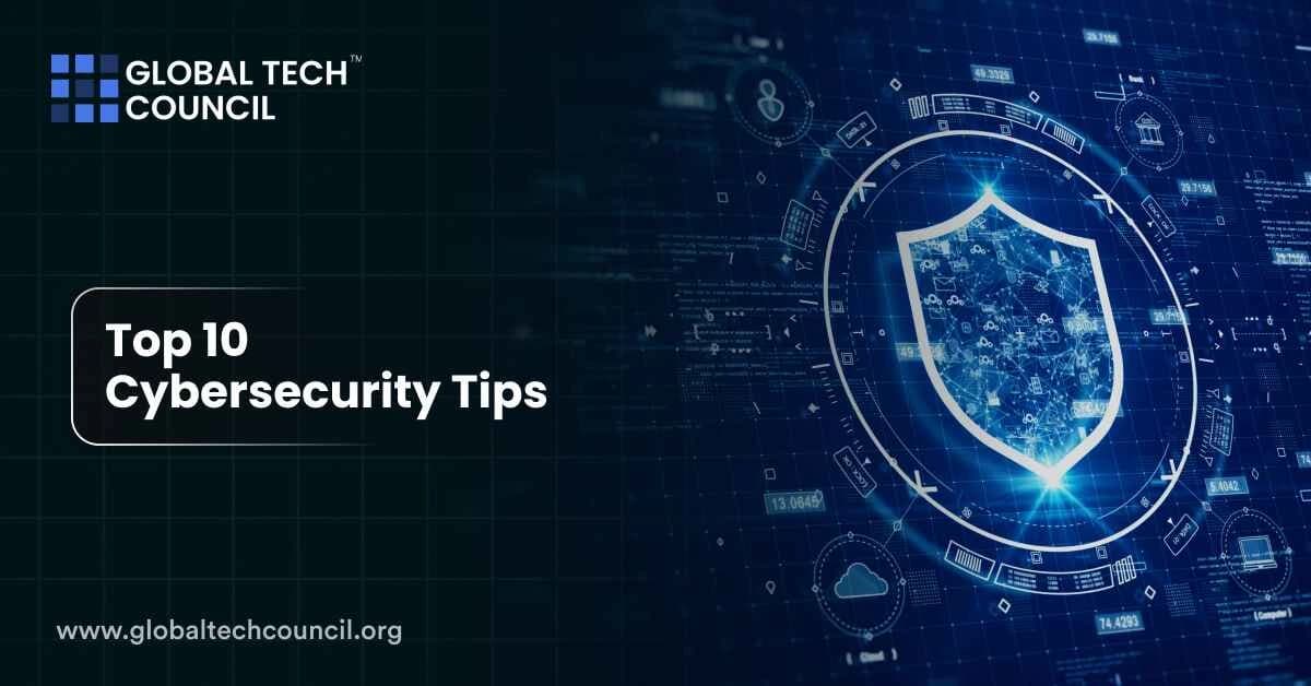 Top 10 Cybersecurity Tips