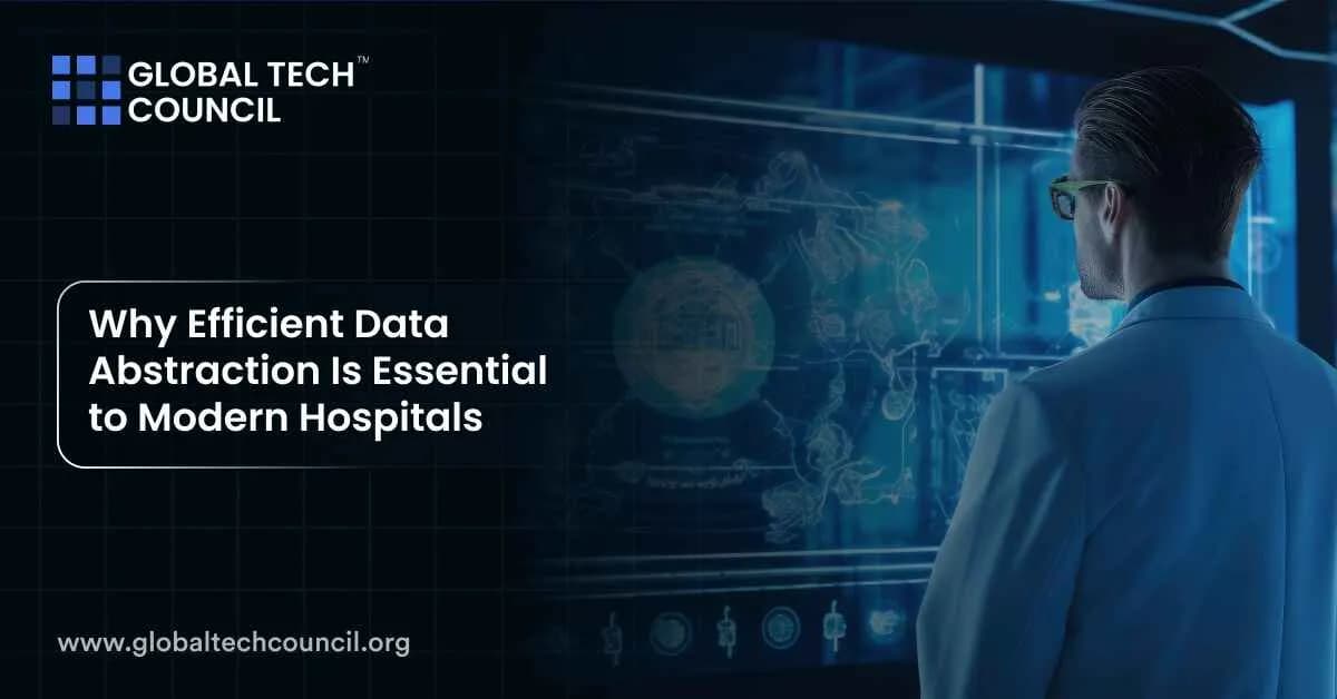Why Efficient Data Abstraction Is Essential to Modern Hospitals