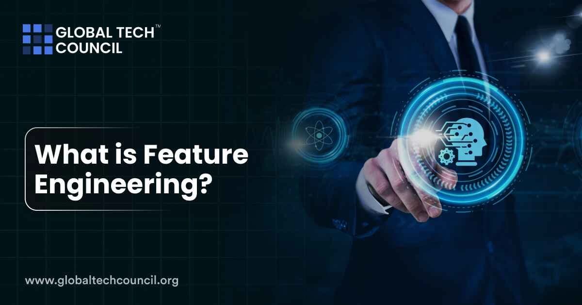 What is Feature Engineering?