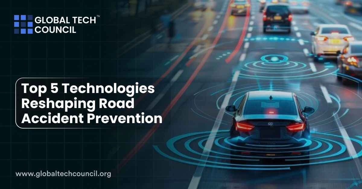 Top 5 Technologies Reshaping Road Accident Prevention