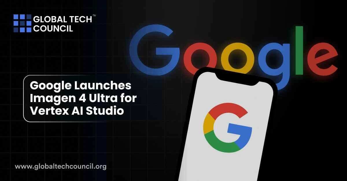 Google Launches Imagen 4 Ultra for Vertex AI Studio