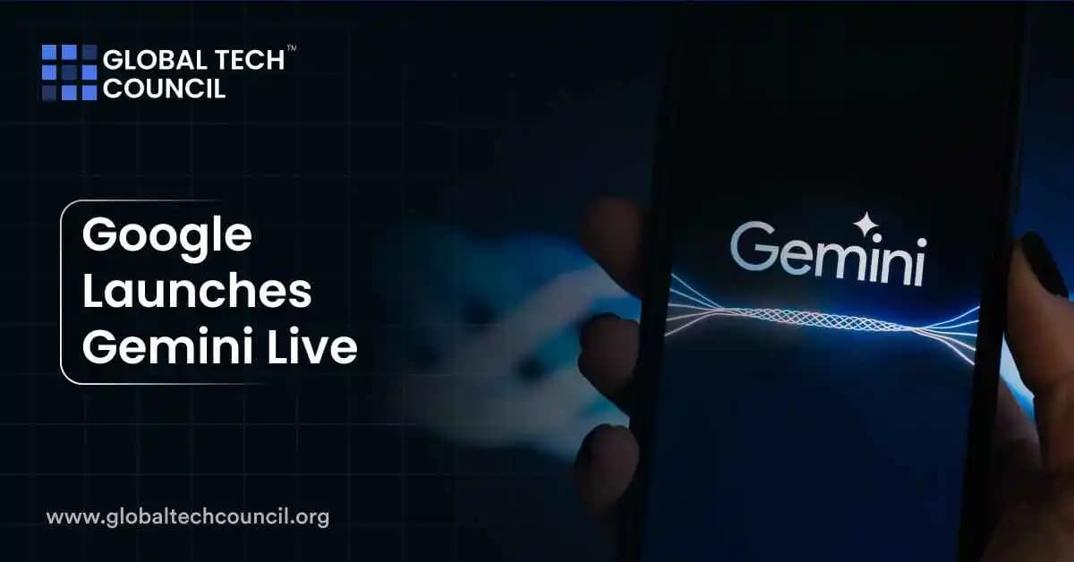 Google Launches Gemini Live