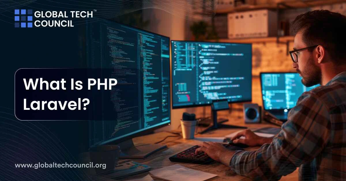 What Is PHP Laravel? - Global Tech Council