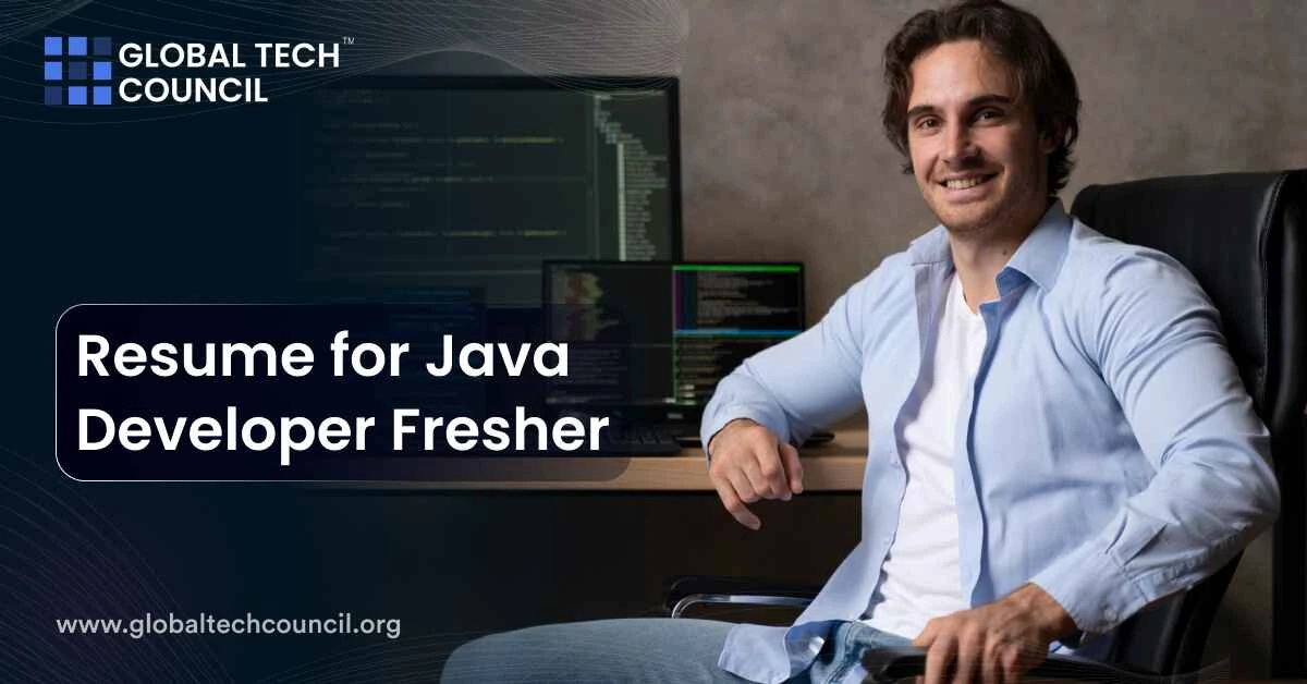 Resume for Java Developer Fresher - Global Tech Council