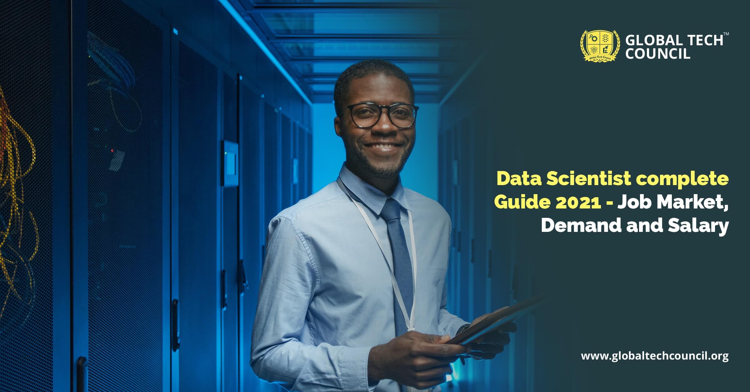 Data Scientist complete Guide 2021 - Job Market, Demand and Salary