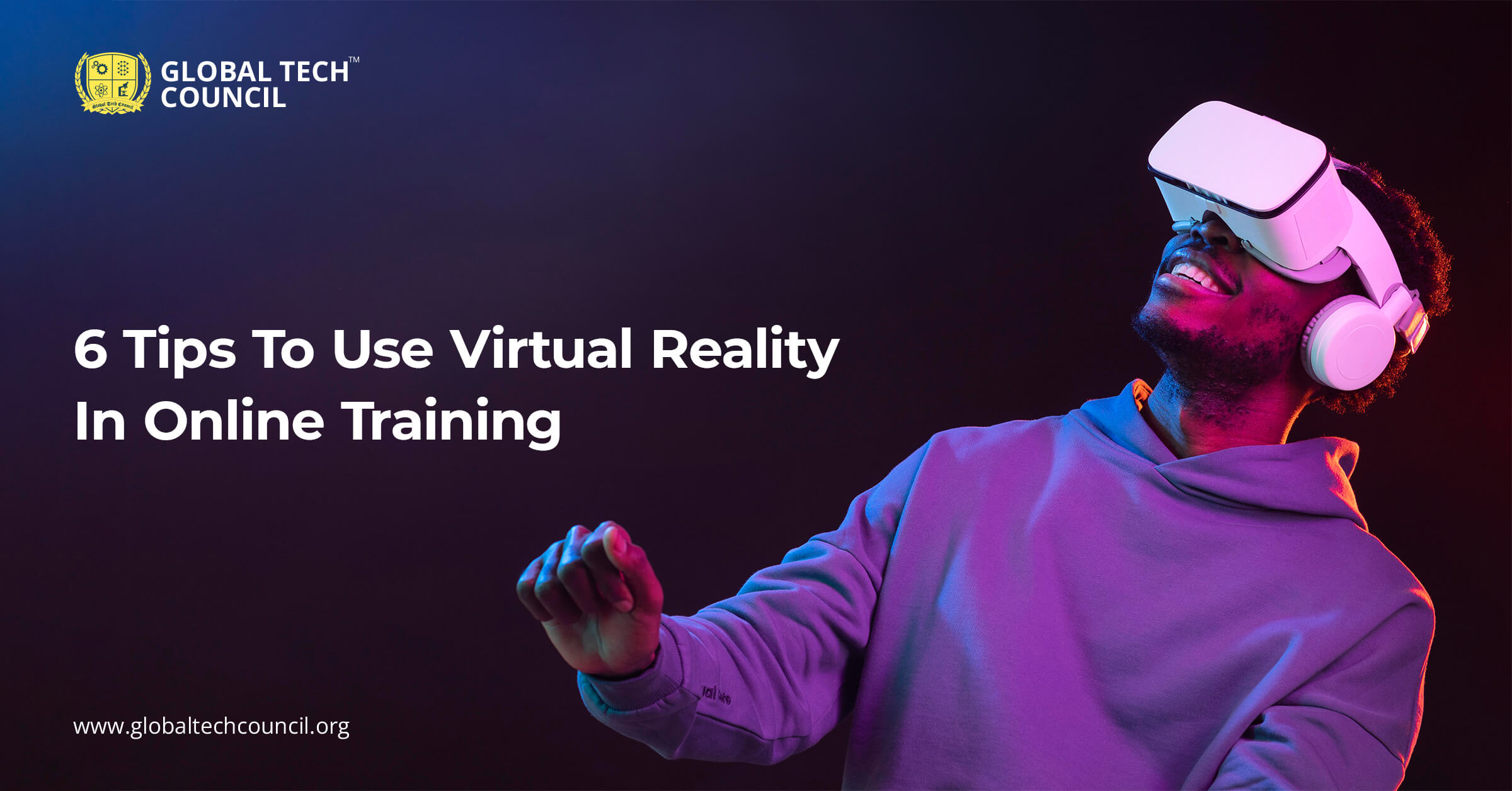 6 Tips To Use Virtual Reality In Online Training