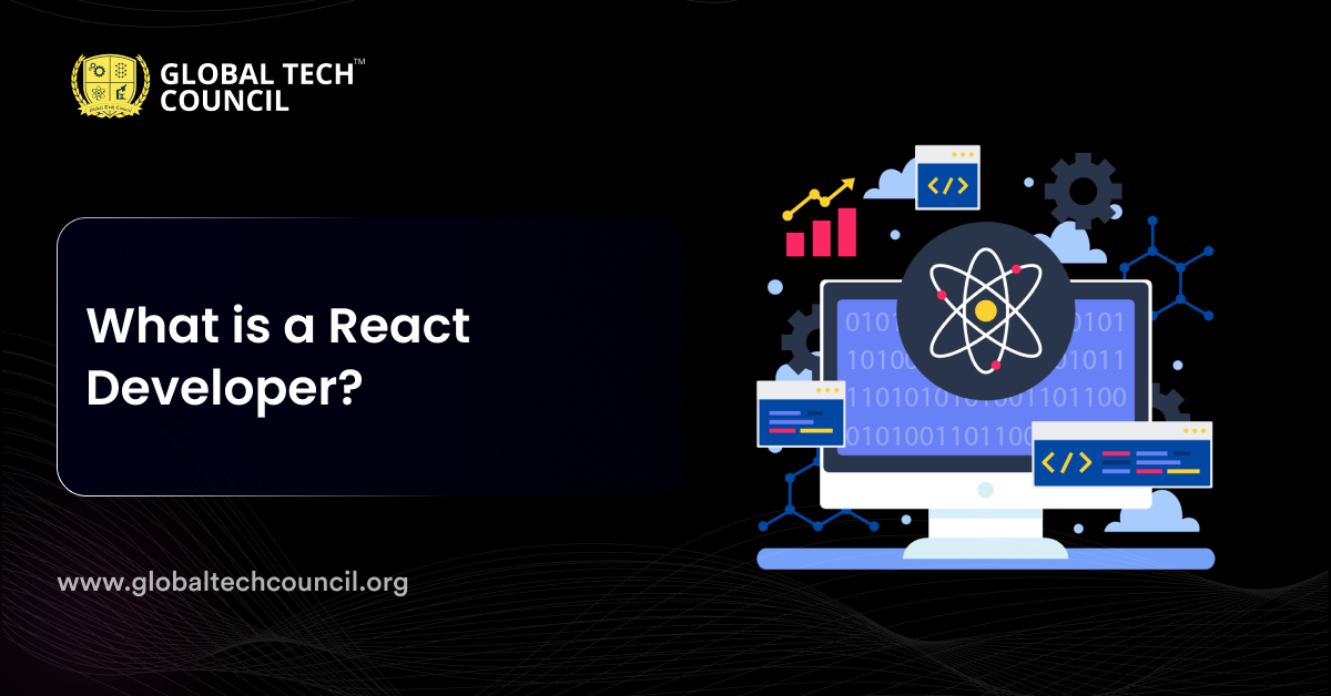 Who Is A React Developer Global Tech Council Who Is A React Developer Global Tech Council