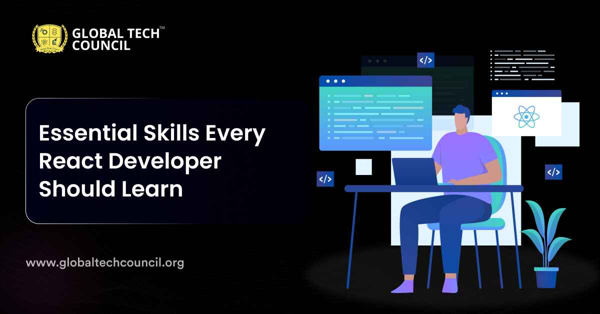 Essential Skills Every React Developer Should Learn