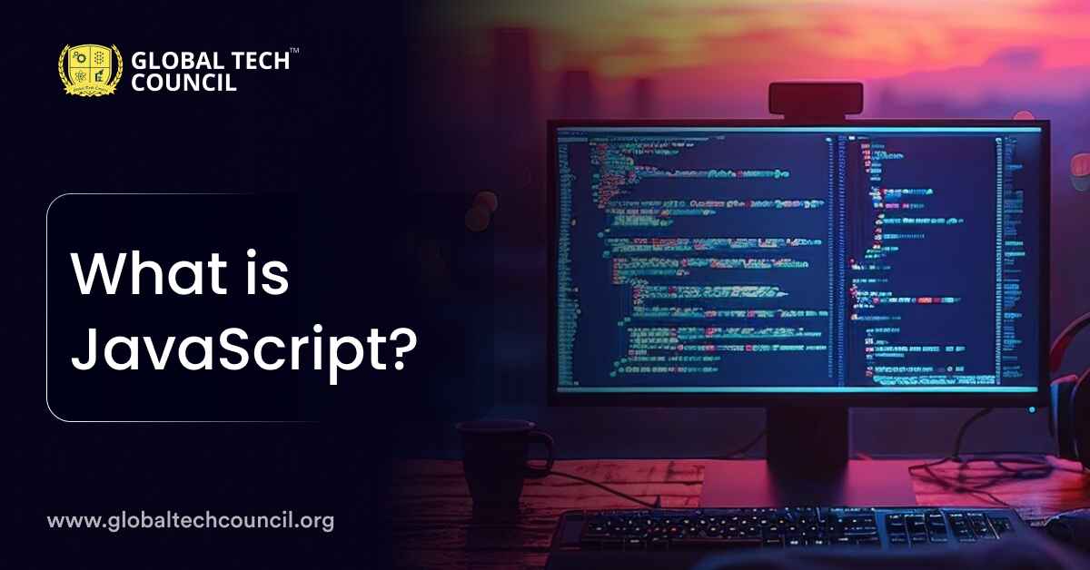 What is JavaScript? - Global Tech Council